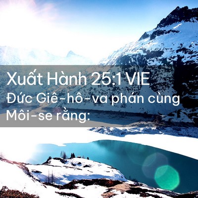 Picture 02 - Xuất Hành 25:1 VIE - Đức Giê-hô-va phán cùng Môi-se - Bible Verse Picture