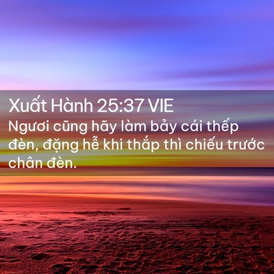 Picture 02 - Xuất Hành 25:37 VIE - Ngươi cũng hãy làm bảy cái thếp đèn, - Bible Verse Picture