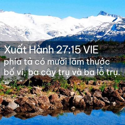 Picture 02 - Xuất Hành 27:15 VIE - phía tả có mười lăm thước bố vi, ba - Bible Verse Picture
