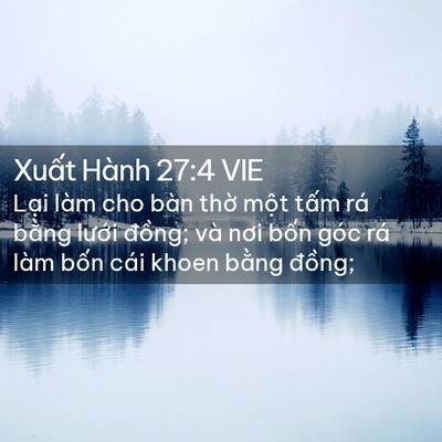 Picture 02 - Xuất Hành 27:4 VIE - Lại làm cho bàn thờ một tấm rá bằng - Bible Verse Picture