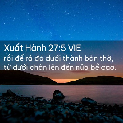Picture 02 - Xuất Hành 27:5 VIE - rồi để rá đó dưới thành bàn thờ, - Bible Verse Picture