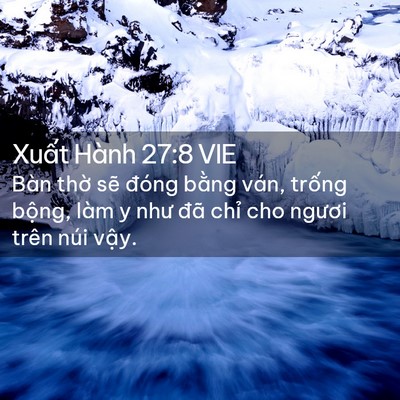 Picture 02 - Xuất Hành 27:8 VIE - Bàn thờ sẽ đóng bằng ván, trống - Bible Verse Picture