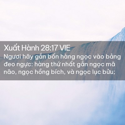 Picture 02 - Xuất Hành 28:17 VIE - Ngươi hãy gắn bốn hàng ngọc vào bảng - Bible Verse Picture