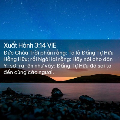 Picture 02 - Xuất Hành 3:14 VIE - Đức Chúa Trời phán rằng: Ta là Đấng - Bible Verse Picture