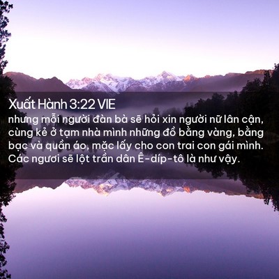Picture 02 - Xuất Hành 3:22 VIE - nhưng mỗi người đàn bà sẽ hỏi xin - Bible Verse Picture