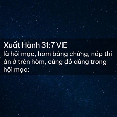 Picture 02 - Xuất Hành 31:7 VIE - là hội mạc, hòm bảng chứng, nắp thi - Bible Verse Picture