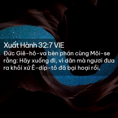 Picture 02 - Xuất Hành 32:7 VIE - Đức Giê-hô-va bèn phán cùng Môi-se - Bible Verse Picture