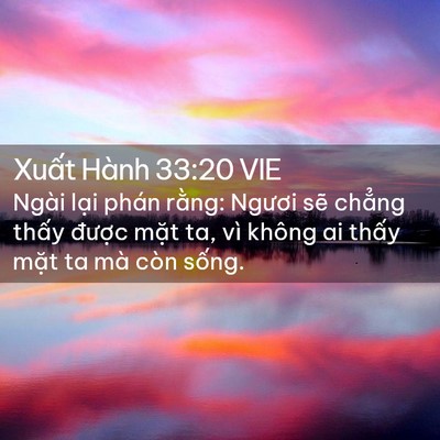 Picture 02 - Xuất Hành 33:20 VIE - Ngài lại phán rằng: Ngươi sẽ chẳng - Bible Verse Picture