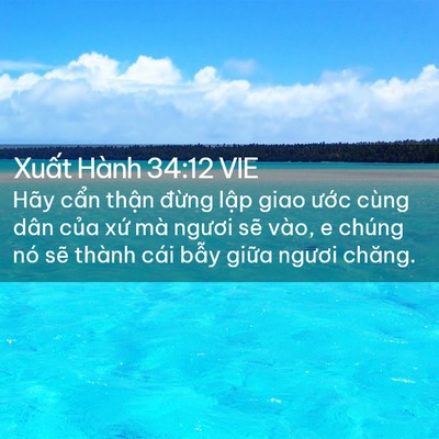 Picture 02 - Xuất Hành 34:12 VIE - Hãy cẩn thận đừng lập giao ước cùng - Bible Verse Picture