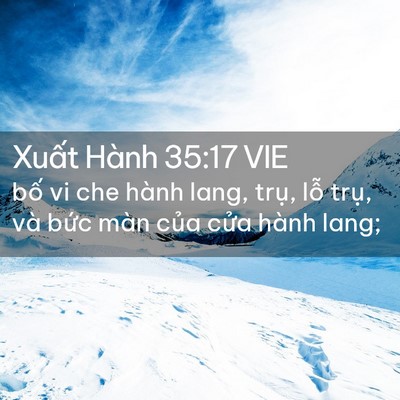 Picture 02 - Xuất Hành 35:17 VIE - bố vi che hành lang, trụ, lỗ trụ, và - Bible Verse Picture