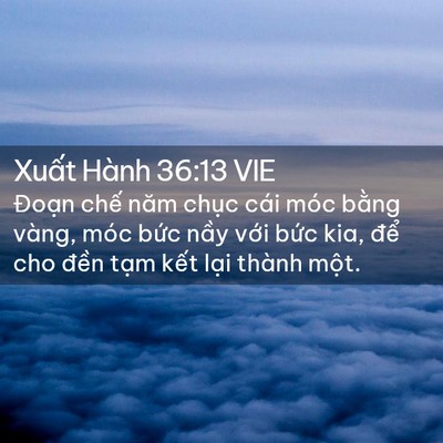 Picture 02 - Xuất Hành 36:13 VIE - Đoạn chế năm chục cái móc bằng vàng, - Bible Verse Picture