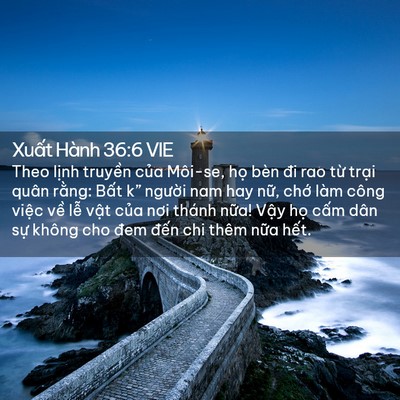Picture 02 - Xuất Hành 36:6 VIE - Theo lịnh truyền của Môi-se, họ bèn đi - Bible Verse Picture