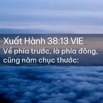 Picture 02 - Xuất Hành 38:13 VIE - Về phía trước, là phía đông, cũng năm - Bible Verse Picture