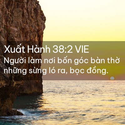 Picture 02 - Xuất Hành 38:2 VIE - Người làm nơi bốn góc bàn thờ những - Bible Verse Picture