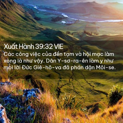 Picture 02 - Xuất Hành 39:32 VIE - Các công việc của đền tạm và hội - Bible Verse Picture