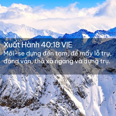 Picture 02 - Xuất Hành 40:18 VIE - Môi-se dựng đền tạm, để mấy lỗ - Bible Verse Picture