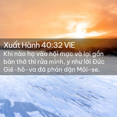 Picture 02 - Xuất Hành 40:32 VIE - Khi nào họ vào hội mạc và lại gần - Bible Verse Picture