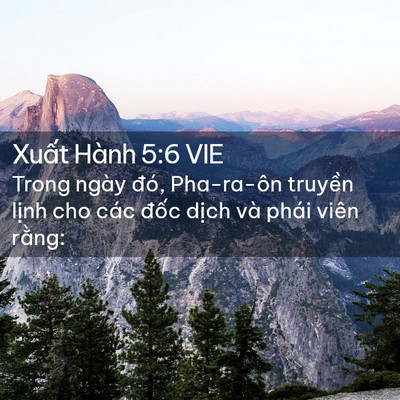 Picture 02 - Xuất Hành 5:6 VIE - Trong ngày đó, Pha-ra-ôn truyền lịnh cho - Bible Verse Picture