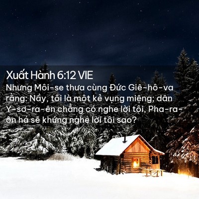 Picture 02 - Xuất Hành 6:12 VIE - Nhưng Môi-se thưa cùng Đức Giê-hô-va - Bible Verse Picture