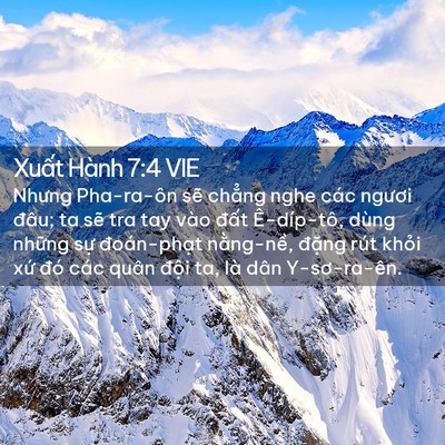 Picture 02 - Xuất Hành 7:4 VIE - Nhưng Pha-ra-ôn sẽ chẳng nghe các ngươi - Bible Verse Picture