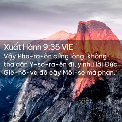Picture 02 - Xuất Hành 9:35 VIE - Vậy Pha-ra-ôn cứng lòng, không tha dân - Bible Verse Picture