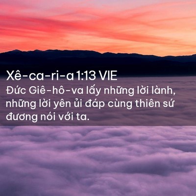 Picture 02 - Xê-ca-ri-a 1:13 VIE - Đức Giê-hô-va lấy những lời lành, - Bible Verse Picture