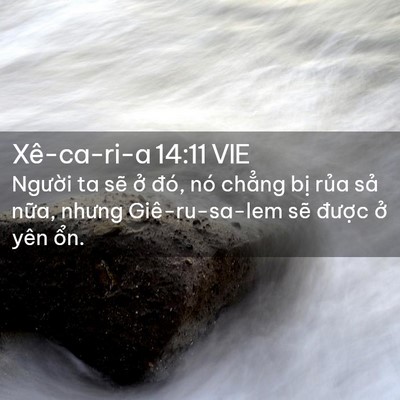 Picture 02 - Xê-ca-ri-a 14:11 VIE - Người ta sẽ ở đó, nó chẳng bị rủa - Bible Verse Picture