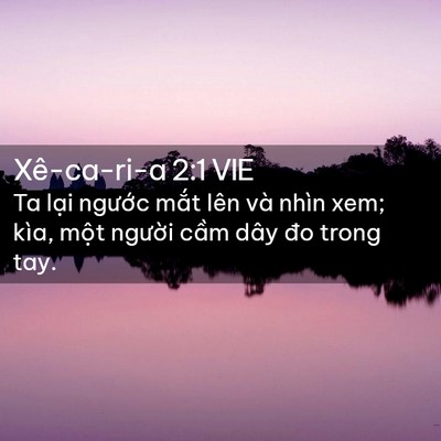 Picture 02 - Xê-ca-ri-a 2:1 VIE - Ta lại ngước mắt lên và nhìn xem; kìa, - Bible Verse Picture