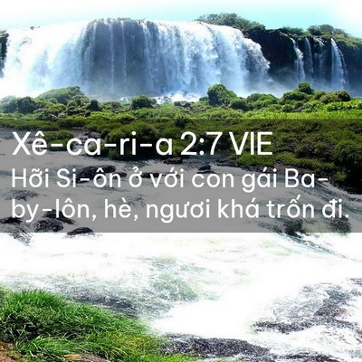 Picture 02 - Xê-ca-ri-a 2:7 VIE - Hỡi Si-ôn ở với con gái Ba-by-lôn, hè, - Bible Verse Picture