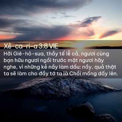 Picture 02 - Xê-ca-ri-a 3:8 VIE - Hỡi Giê-hô-sua, thầy tế lễ cả, - Bible Verse Picture