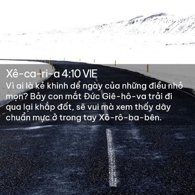 Picture 02 - Xê-ca-ri-a 4:10 VIE - Vì ai là kẻ khinh dể ngày của những - Bible Verse Picture