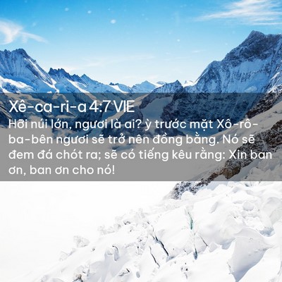 Picture 02 - Xê-ca-ri-a 4:7 VIE - Hỡi núi lớn, ngươi là ai? ỳ trước - Bible Verse Picture