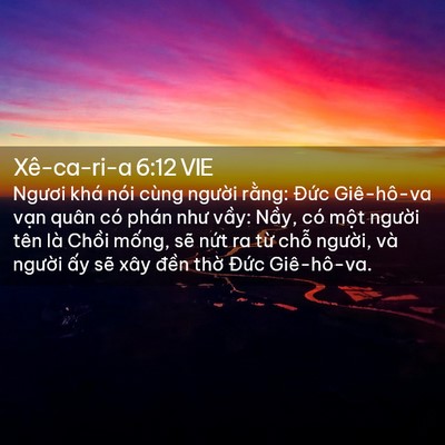 Picture 02 - Xê-ca-ri-a 6:12 VIE - Ngươi khá nói cùng người rằng: Đức - Bible Verse Picture