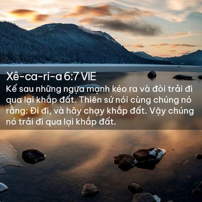 Picture 02 - Xê-ca-ri-a 6:7 VIE - Kế sau những ngựa mạnh kéo ra và đòi - Bible Verse Picture