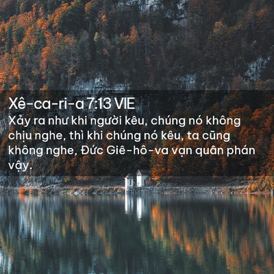 Picture 02 - Xê-ca-ri-a 7:13 VIE - Xảy ra như khi người kêu, chúng nó - Bible Verse Picture