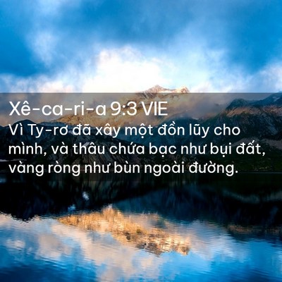 Picture 02 - Xê-ca-ri-a 9:3 VIE - Vì Ty-rơ đã xây một đồn lũy cho mình, - Bible Verse Picture