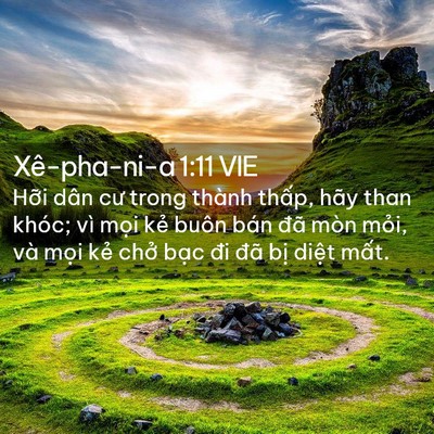 Picture 02 - Xê-pha-ni-a 1:11 VIE - Hỡi dân cư trong thành thấp, hãy than - Bible Verse Picture