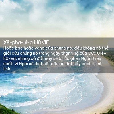Picture 02 - Xê-pha-ni-a 1:18 VIE - Hoặc bạc hoặc vàng của chúng nó, - Bible Verse Picture