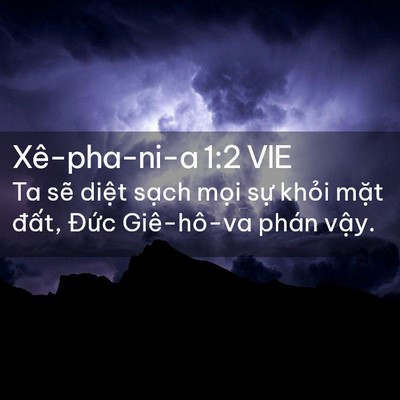 Picture 02 - Xê-pha-ni-a 1:2 VIE - Ta sẽ diệt sạch mọi sự khỏi mặt - Bible Verse Picture