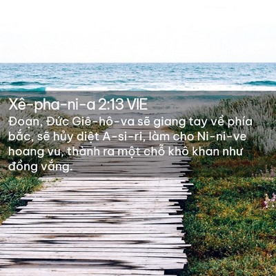 Picture 02 - Xê-pha-ni-a 2:13 VIE - Đoạn, Đức Giê-hô-va sẽ giang tay về - Bible Verse Picture