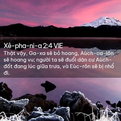 Picture 02 - Xê-pha-ni-a 2:4 VIE - Thật vậy, Ga-xa sẽ bỏ hoang, - Bible Verse Picture