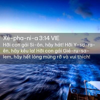 Picture 02 - Xê-pha-ni-a 3:14 VIE - Hỡi con gái Si-ôn, hãy hát! Hỡi - Bible Verse Picture