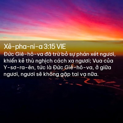 Picture 02 - Xê-pha-ni-a 3:15 VIE - Đức Giê-hô-va đã trừ bỏ sự phán - Bible Verse Picture