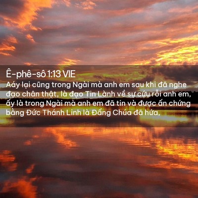 Picture 02 - Ê-phê-sô 1:13 VIE - Aáy lại cũng trong Ngài mà anh em sau khi - Bible Verse Picture