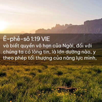 Picture 02 - Ê-phê-sô 1:19 VIE - và biết quyền vô hạn của Ngài, đối - Bible Verse Picture