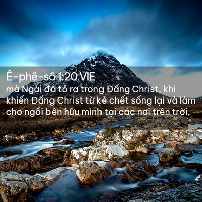 Picture 02 - Ê-phê-sô 1:20 VIE - mà Ngài đã tỏ ra trong Đấng Christ, khi - Bible Verse Picture