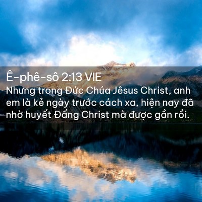 Picture 02 - Ê-phê-sô 2:13 VIE - Nhưng trong Đức Chúa Jêsus Christ, anh em - Bible Verse Picture
