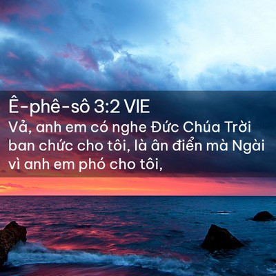 Picture 02 - Ê-phê-sô 3:2 VIE - Vả, anh em có nghe Đức Chúa Trời ban - Bible Verse Picture