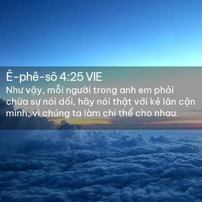 Picture 02 - Ê-phê-sô 4:25 VIE - Như vậy, mỗi người trong anh em phải - Bible Verse Picture