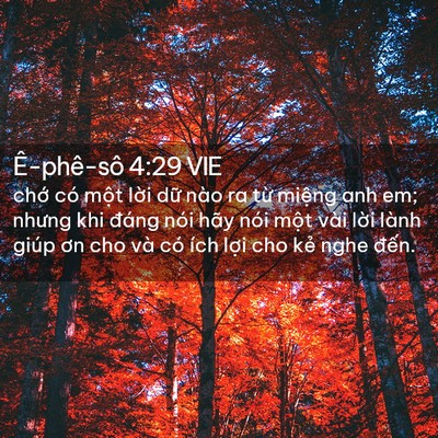 Picture 02 - Ê-phê-sô 4:29 VIE - chớ có một lời dữ nào ra từ miệng - Bible Verse Picture